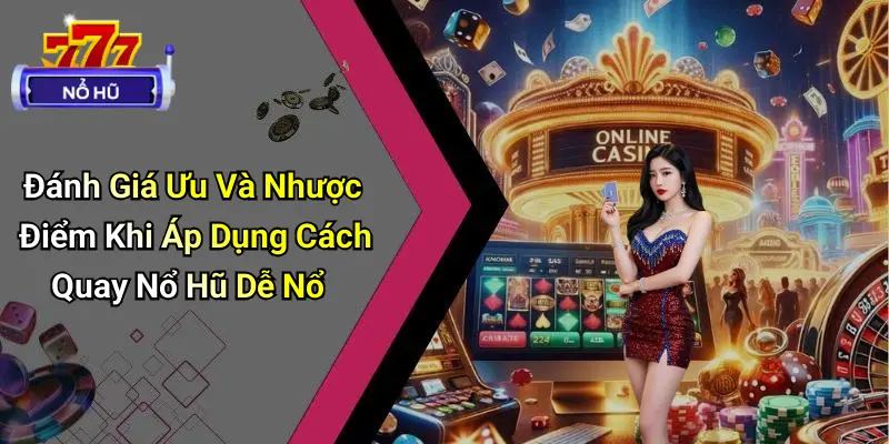 Cách Quay Nổ Hũ Dễ Nổ