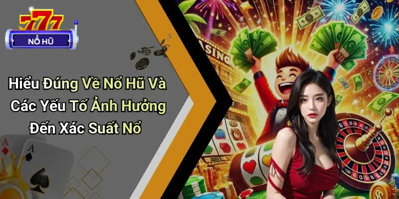 Cách Quay Nổ Hũ Dễ Nổ