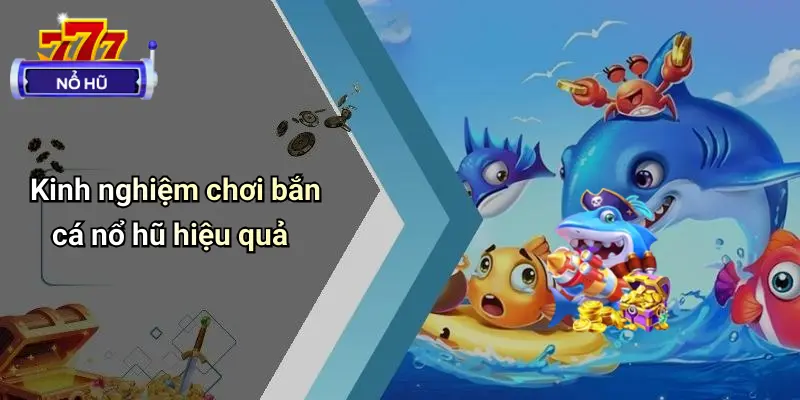 Bắn Cá Nổ Hũ