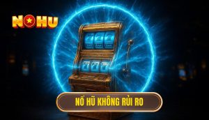 thumb - nổ hũ không rủi ro