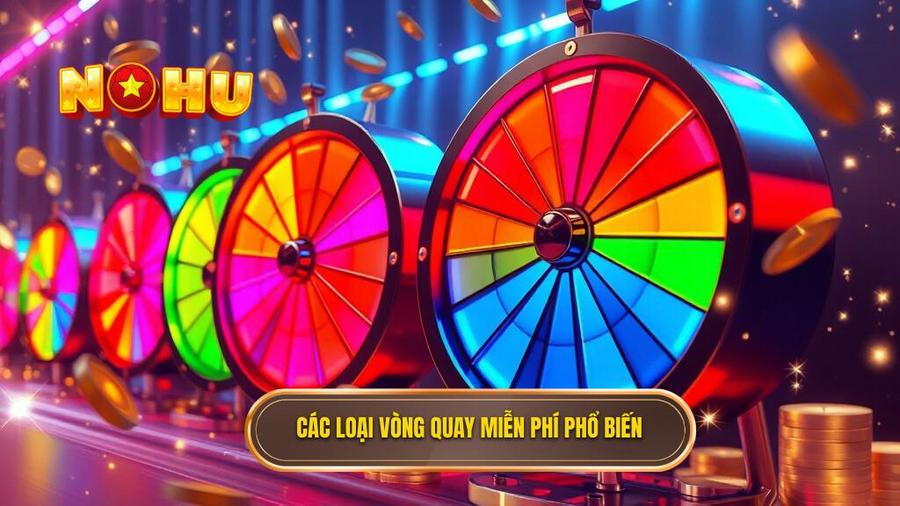 2. Các loại vòng quay miễn phí phổ biến
