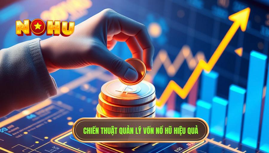 Mẹo chơi nổ hũ hiệu quả: Bí kíp độc quyền từ chuyên gia NỔ HŨ 2 Chiến thuật quản lý vốn - Mẹo chơi nổ hũ hiệu quả nhất